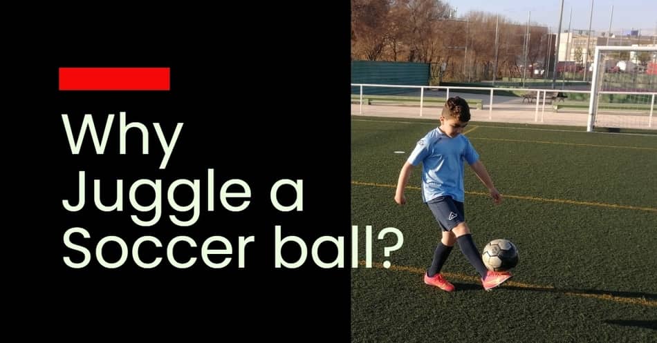 Why Juggle a Soccer Ball?