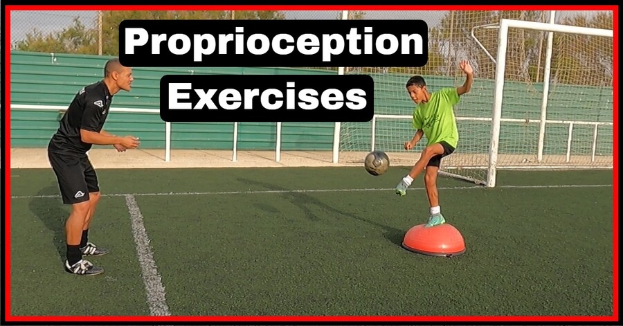 What is Proprioceptive Training? | 5 Proprioceptive Exercises for Football (Soccer) Players