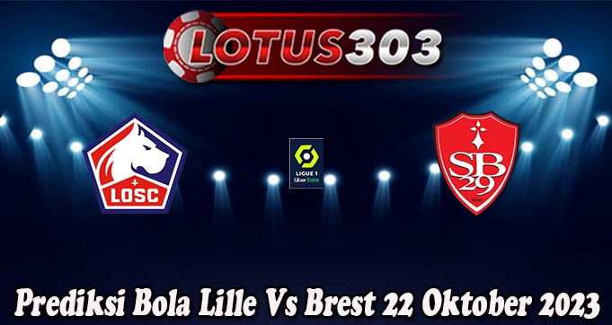 Prediksi Bola Lille Vs Brest 22 Oktober 2023